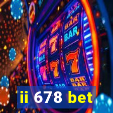 ii 678 bet